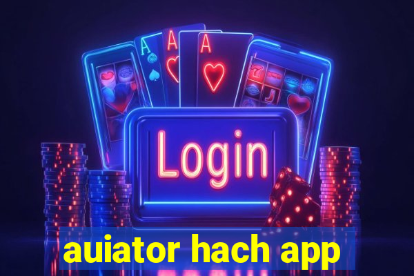 auiator hach app