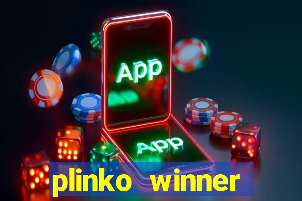 plinko winner ganhar dinheiro