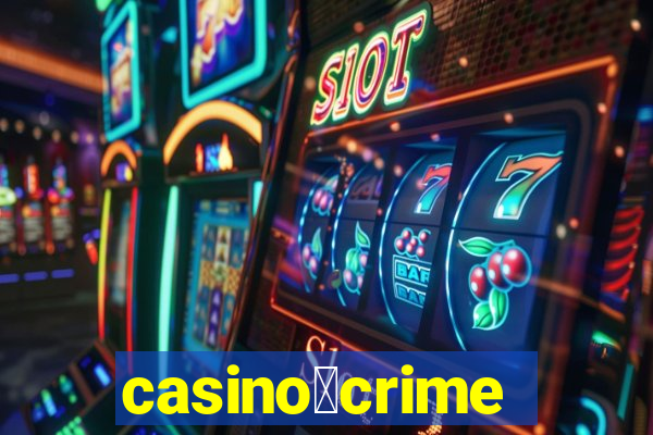 casino茅crime