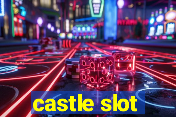 castle slot