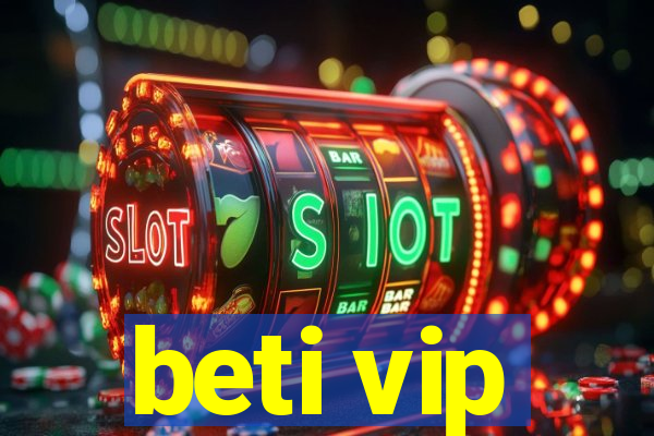 beti vip