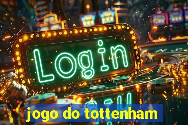 jogo do tottenham