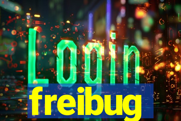 freibug