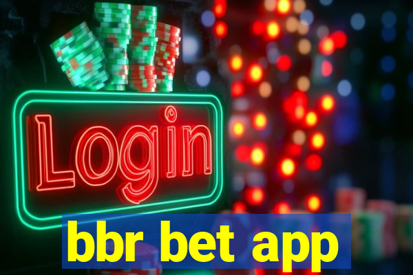 bbr bet app