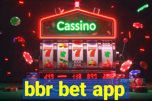 bbr bet app