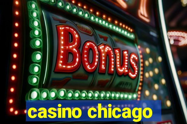 casino chicago