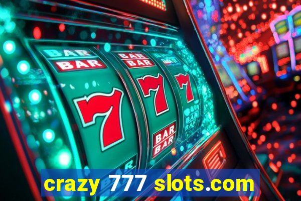 crazy 777 slots.com