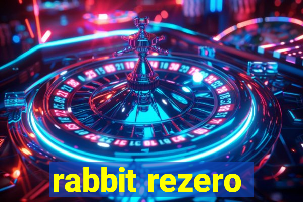 rabbit rezero