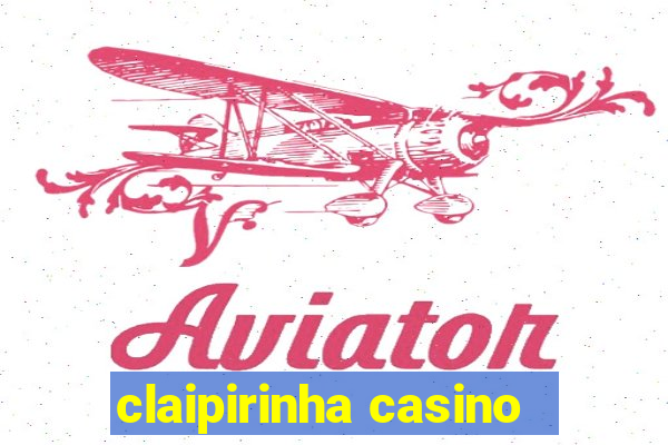 claipirinha casino