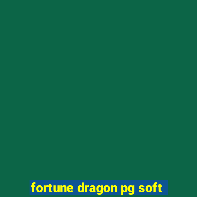 fortune dragon pg soft