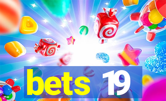 bets 19