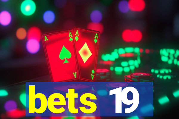 bets 19