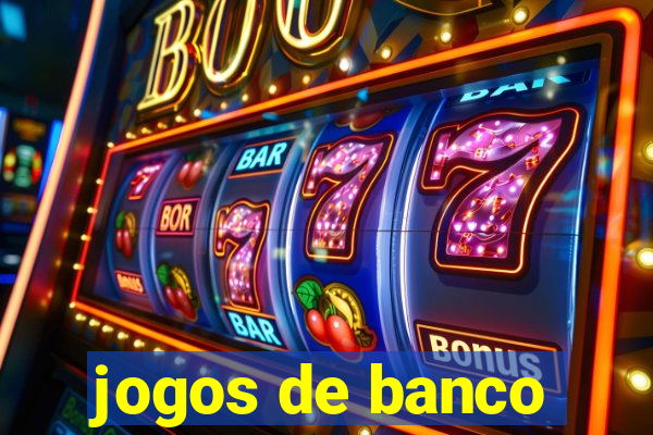 jogos de banco