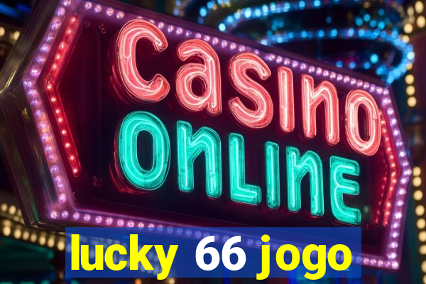 lucky 66 jogo