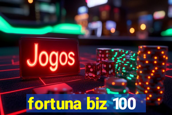 fortuna biz 100