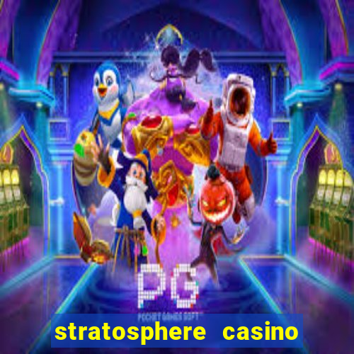 stratosphere casino and hotel