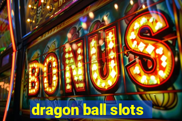 dragon ball slots