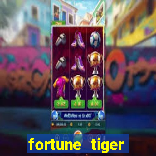 fortune tiger plataforma oficial