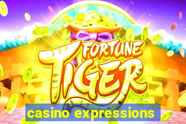 casino expressions