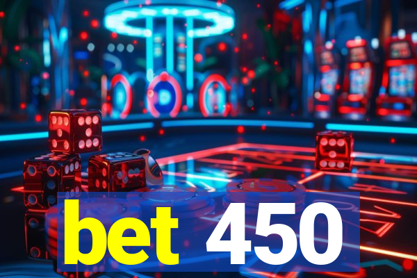 bet 450