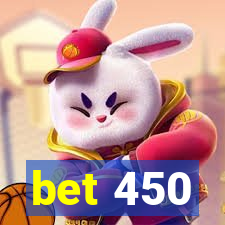 bet 450