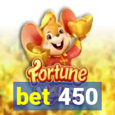 bet 450