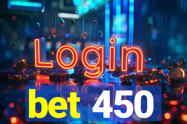 bet 450