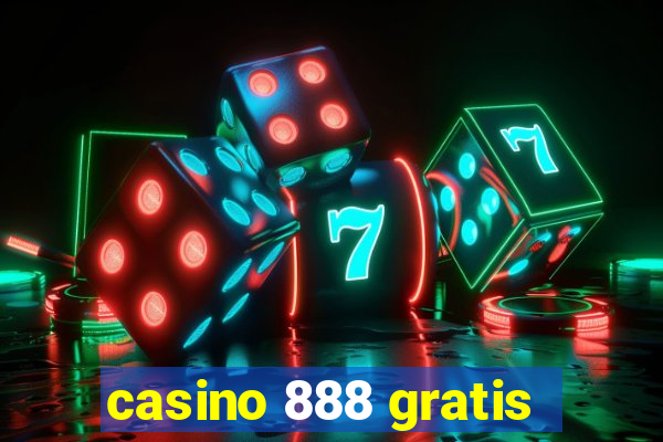 casino 888 gratis