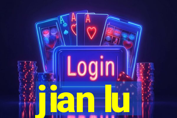 jian lu