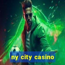 ny city casino