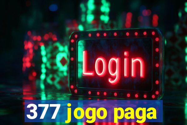 377 jogo paga