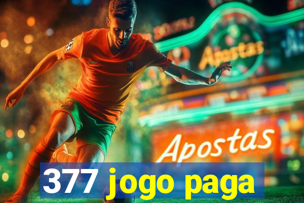 377 jogo paga