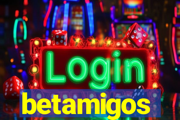 betamigos