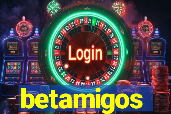 betamigos