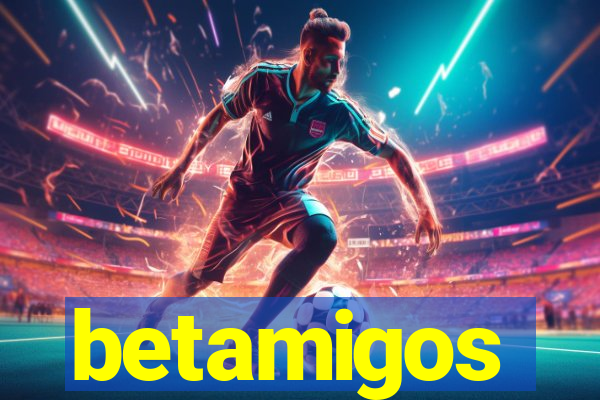 betamigos