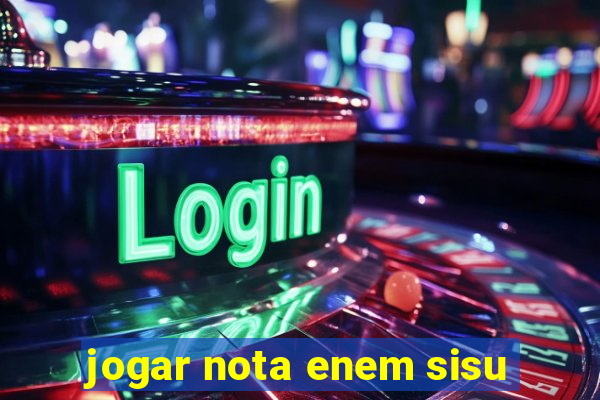 jogar nota enem sisu