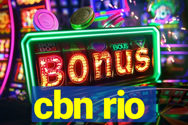 cbn rio