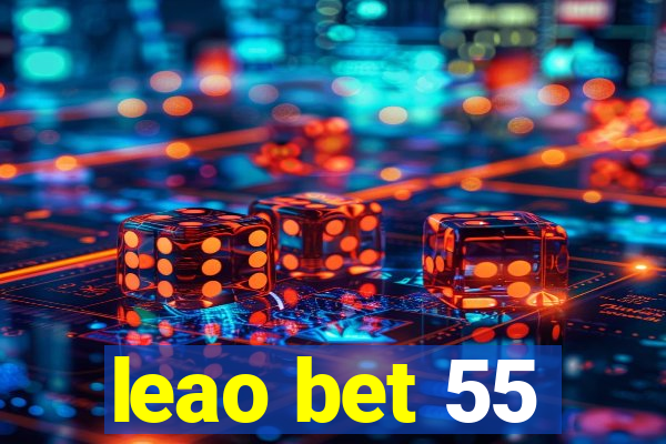 leao bet 55