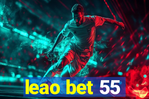 leao bet 55