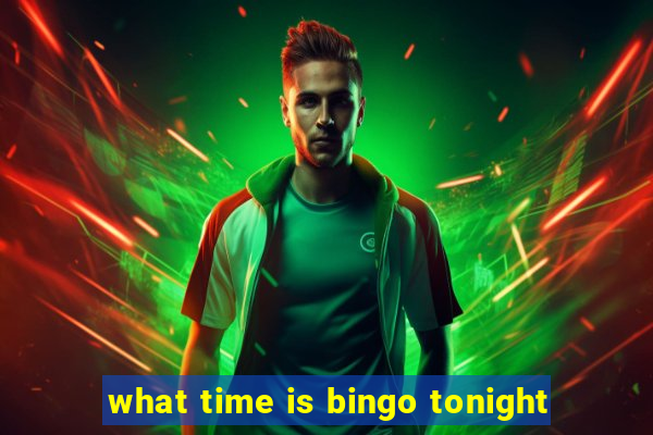 what time is bingo tonight