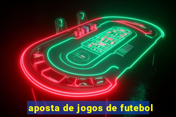 aposta de jogos de futebol