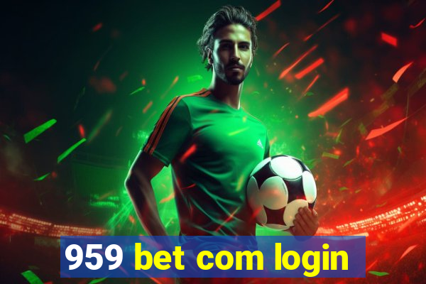 959 bet com login