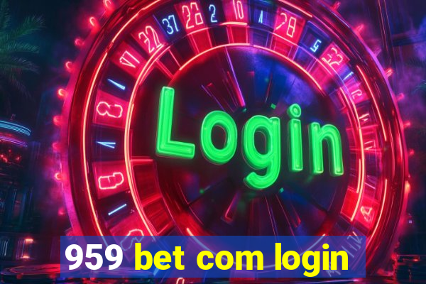 959 bet com login