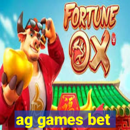 ag games bet