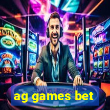 ag games bet