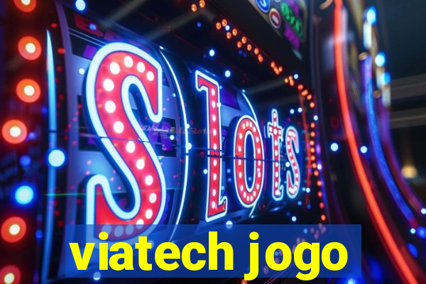 viatech jogo