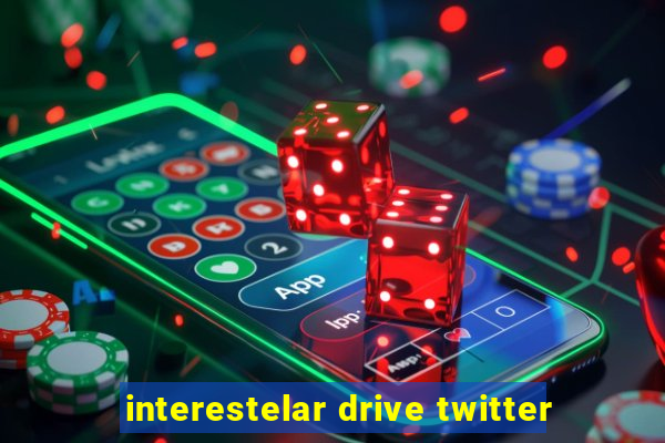 interestelar drive twitter