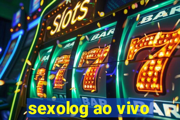 sexolog ao vivo