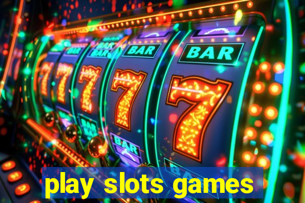 play slots games