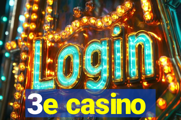 3e casino